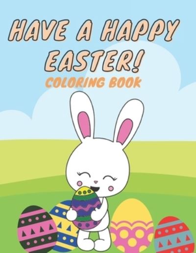 Cover for Carys An Print · Have A Happy Easter Coloring Book (Paperback Book) (2021)