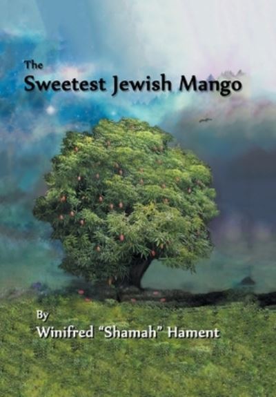Cover for Winifred Hament · Sweetest Jewish Mango (Book) (2022)