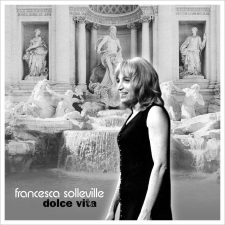 Dolce vita - Francesca Solleville  - Music - UNIVERSAL - 0602557334661 - March 3, 2017