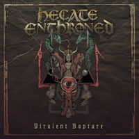 Cover for Hecate Enthroned · Virulent Rapture (Re-issue) (LP) (2020)