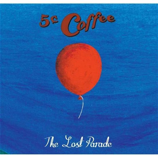 Cover for 5 Cent Coffee · Lost Parade (CD) (2014)