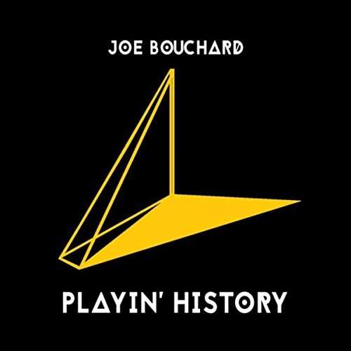 Cover for Joe Bouchard · Playin' History (CD) (2017)