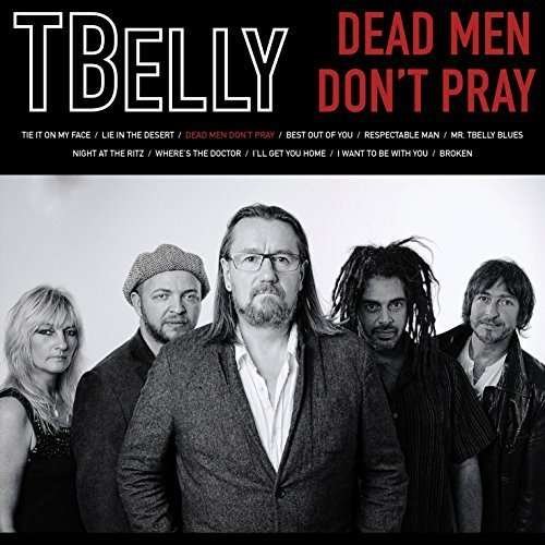 Cover for Tbelly · Dead Men DonT Pray (CD) (2016)