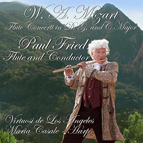 Cover for Paul Fried · W. A. Mozart: Flute Concerti in G - D &amp; C Major (CD) (2015)