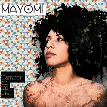 Cover for Mayomi · Tambor En Mi Piel (CD) (2017)