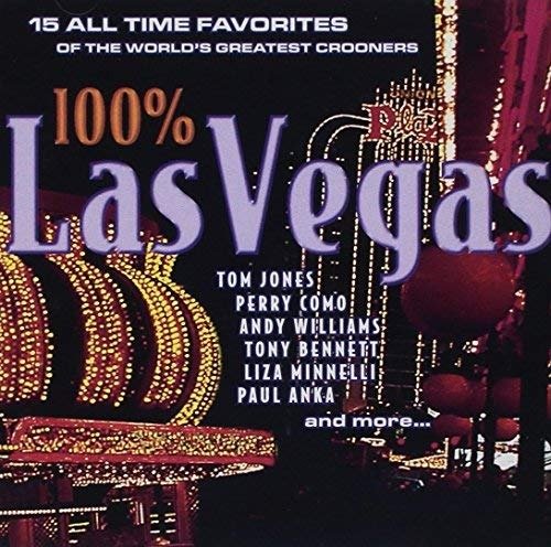 Cover for Aa.vv. · 100% Las Vegas - 15 All Time Favorites of the World's Greatest Crooners (CD) (2008)