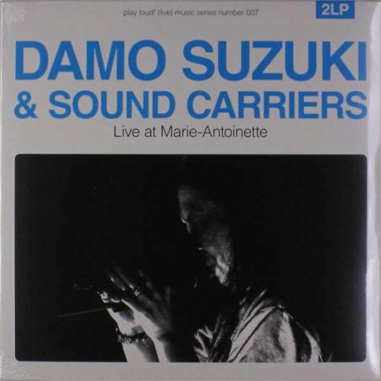 Cover for Suzuki, Damo &amp; Sound Carr · Live At Marie-Antoinette (LP) (2017)