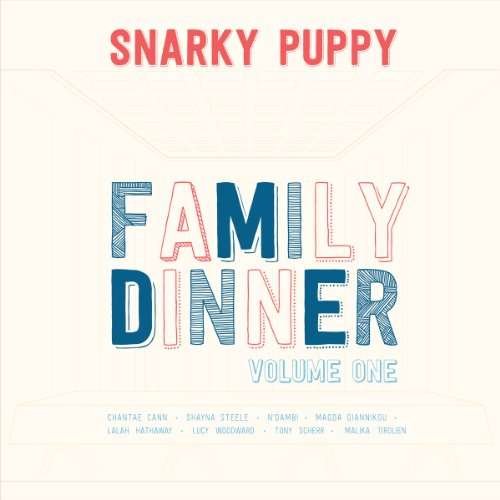 Family Dinner Vol.1 - Snarky Puppy - Música - AGATE, THE IMPARTIMENT - 4532813845661 - 26 de noviembre de 2015