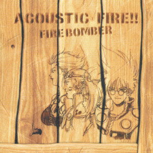 Macross 7 Acoustic Fire!! - Fire Bomber - Muzyka - FLYING DOG INC. - 4580226561661 - 25 czerwca 2008