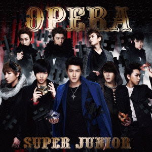 Opera - Super Junior - Musik - AVEX MUSIC CREATIVE INC. - 4988064790661 - 9. maj 2012