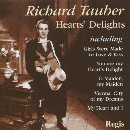Hearts Delights / Best of - Richard Tauber - Musikk - REGIS - 5055031310661 - 12. juli 2013