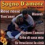 Cover for Migliore Tonino · Sogno D'amore (CD) (2006)