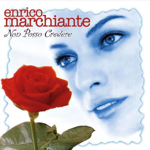 Cover for Marchiante Enrico · Non Posso Credere (CD) (2013)