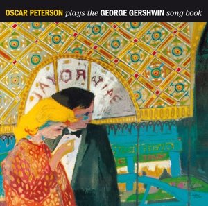 Cover for Oscar Peterson · Plays The George Gershwin Songbook (CD) (2015)