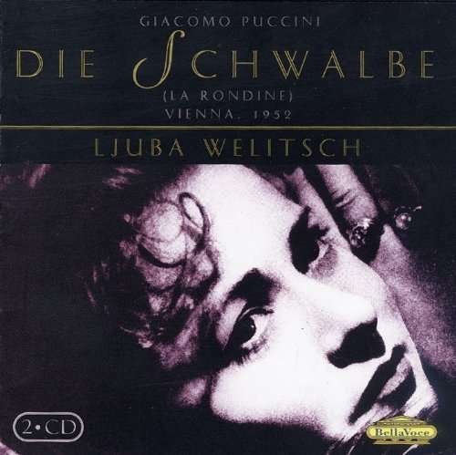 Puccini: La Rondine - Puccini / Welitsh,ljuba - Muziek - BELLA VOCE - 8712177039661 - 3 mei 2013