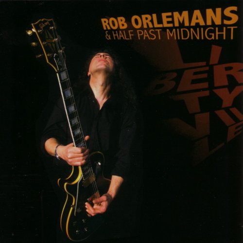 Rob Orlemans & Half Past Midnight · Rob Orlemans & Half Past Midnight - Libertyville (CD) (2007)