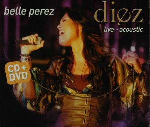 Diez -Live Acoustic + Dvd - Belle Perez - Musique - APR - 8718026991661 - 13 mars 2009