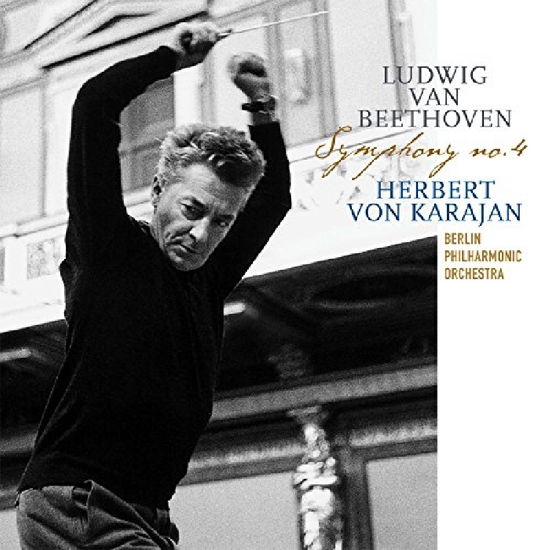 Beethoven Ludwig Van - Karajan Herbert Von - Berlin Philharmonic Orchestra - Symphony No 4 - Musiikki - VINYL PASSION CLASSICAL - 8719039000661 - perjantai 11. maaliskuuta 2016