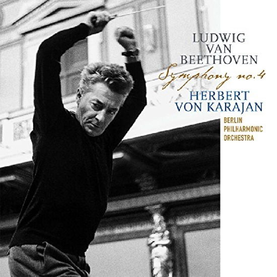 Beethoven Ludwig Van - Karajan Herbert Von - Berlin Philharmonic Orchestra - Symphony No 4 - Musik - VINYL PASSION CLASSICAL - 8719039000661 - 11. marts 2016