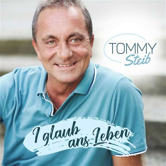 Cover for Tommy Steib · I Glaub Ans Leben (CD) (2021)