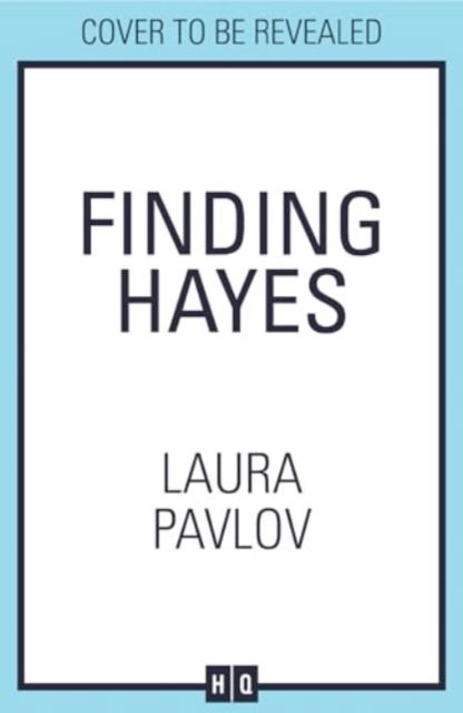 Finding Hayes - Magnolia Falls - Laura Pavlov - Books - HarperCollins Publishers - 9780008719661 - February 13, 2025