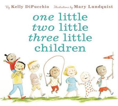 Cover for Kelly DiPucchio · One Little Two Little Three Little Children (Gebundenes Buch) [First edition. edition] (2016)