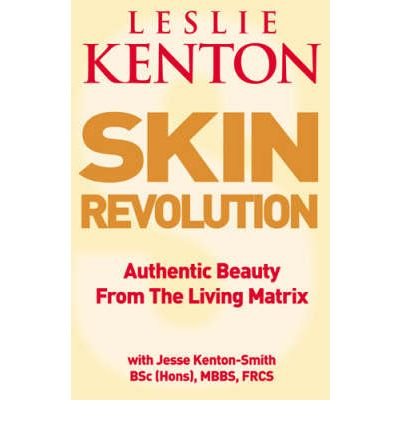 Cover for Leslie Kenton · Skin Revolution: Authentic beauty from the living matrix (Paperback Book) (2003)