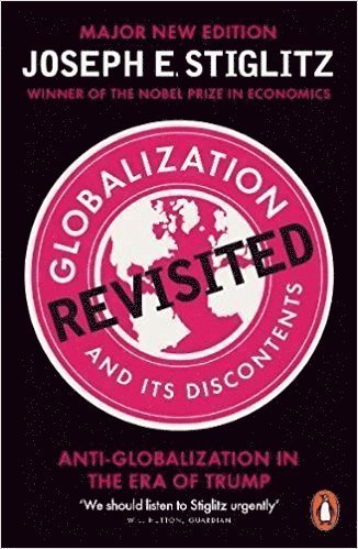 Cover for Joseph E. Stiglitz · Globalization and Its Discontents Revisited: Anti-Globalization in the Era of Trump (Paperback Bog) (2017)