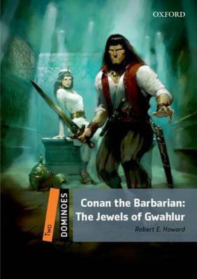 Dominoes: Two: Conan the Barbarian: The Jewels of Gwahlur: Level 2 - TV & Film Adventure - Dominoes (Paperback Book) (2015)