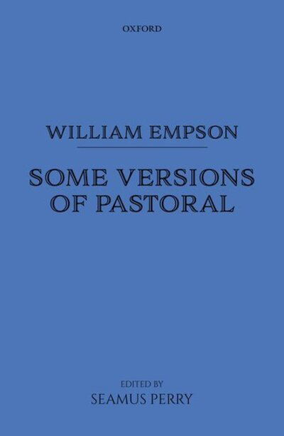 William Empson: Some Versions of Pastoral - William Empson - Bøker - Oxford University Press - 9780199659661 - 12. november 2020