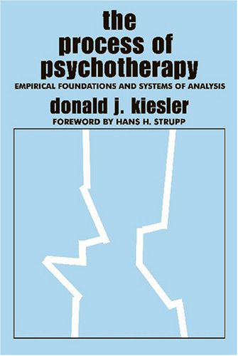 Cover for Donald J. Kiesler · The Process of Psychotherapy: Empirical Foundations and Systems of Analysis (Paperback Book) (2006)