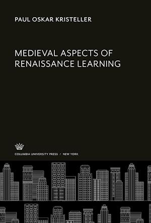 Cover for Paul Oskar Kristeller · Medieval Aspects of Renaissance Learning (N/A) (1992)