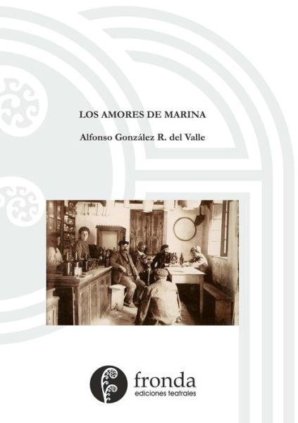 Cover for Alfonso González R del Valle · Los Amores de Marina (Book) (2020)