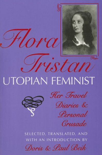 Cover for Flora Tristan · Flora Tristan, Utopian Feminist: Her Travel Diaries and Personal Crusade (Paperback Book) (1993)