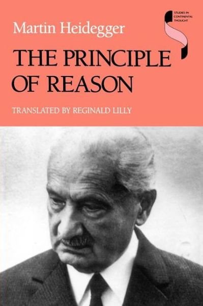 Cover for Martin Heidegger · The Principle of Reason - Studies in Continental Thought (Pocketbok) [New edition] (1996)
