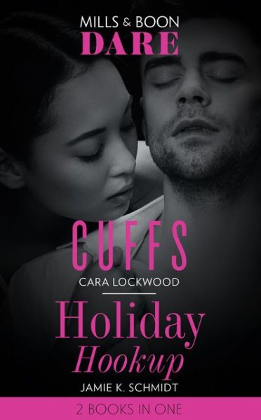 Cuffs / Holiday Hookup: Cuffs / Holiday Hookup - Cara Lockwood - Books - HarperCollins Publishers - 9780263277661 - October 1, 2020