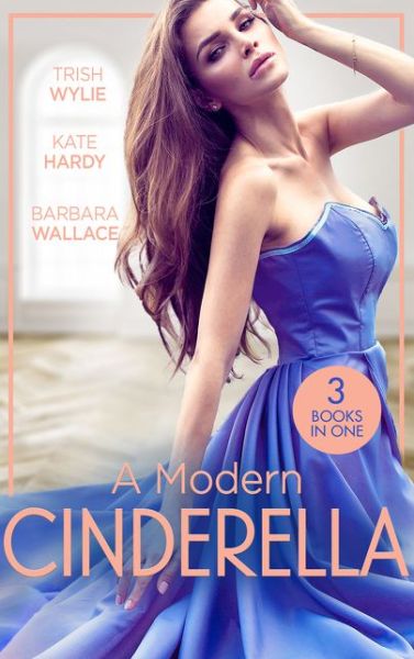 Cover for Trish Wylie · A Modern Cinderella: His L.A. Cinderella (in Her Shoes...) / His Shy Cinderella / a Millionaire for Cinderella (Paperback Book) (2019)