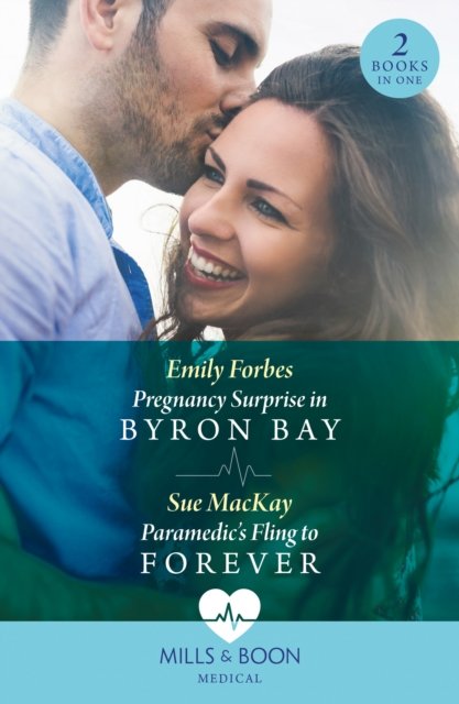 Pregnancy Surprise In Byron Bay / Paramedic's Fling To Forever: Pregnancy Surprise in Byron Bay / Paramedic's Fling to Forever - Emily Forbes - Libros - HarperCollins Publishers - 9780263321661 - 18 de julio de 2024