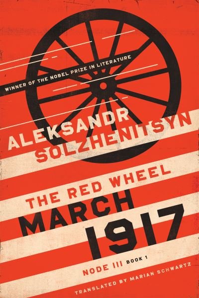 Cover for Aleksandr Solzhenitsyn · March 1917: The Red Wheel, Node III, Book 1 - The Center for Ethics and Culture Solzhenitsyn Series (Paperback Book) (2020)