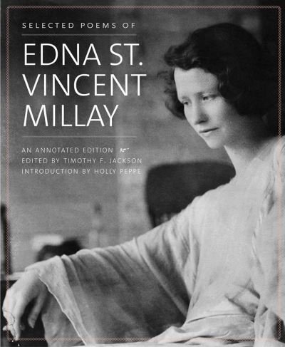 Cover for Edna St. Vincent Millay · Selected Poems of Edna St. Vincent Millay: An Annotated Edition (Paperback Book) (2022)
