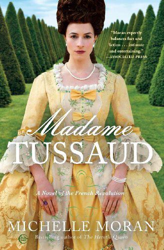 Cover for Michelle Moran · Madame Tussaud: a Novel of the French Revolution (Paperback Book) [Reprint edition] (2011)