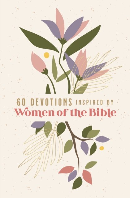Cover for Zondervan · 60 Devotions Inspired by Women of the Bible (Paperback Book) (2023)