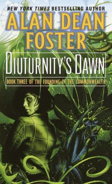 Cover for Alan Dean Foster · Diuturnity's Dawn - Founding of the Commonwealth (Paperback Bog) (2003)