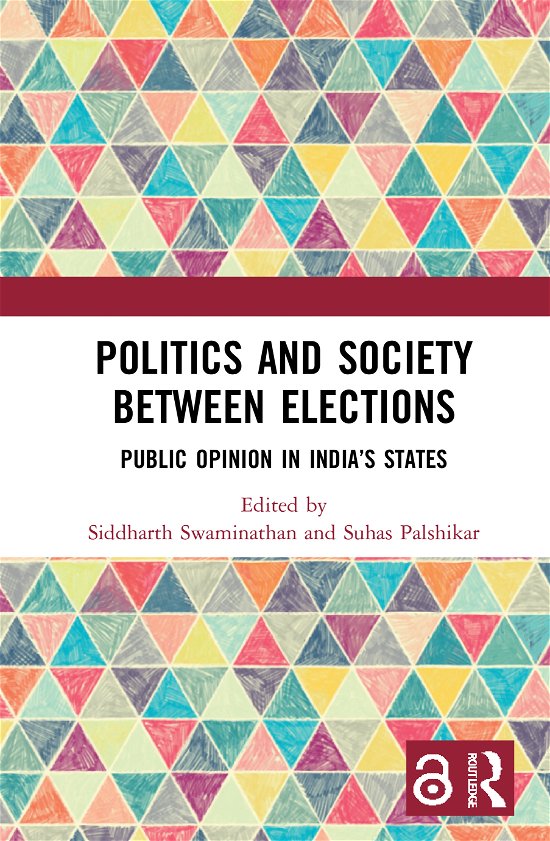 Cover for Siddharth Swaminathan · Politics and Society between Elections: Public Opinion in India’s States (Hardcover Book) (2020)
