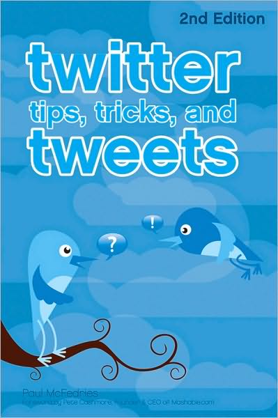 Cover for Paul McFedries · Twitter Tips, Tricks, and Tweets (Paperback Book) [2nd edition] (2010)