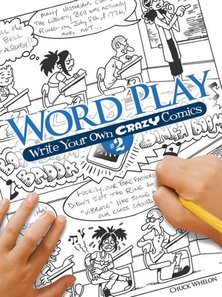 Cover for Chuck Whelon · Word Play! Write Your Own Crazy Comics: No. 2 - Dover Children's Activity Books (Paperback Book) (2011)