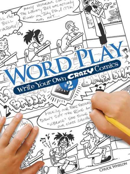 Cover for Chuck Whelon · Word Play! Write Your Own Crazy Comics: No. 2 - Dover Children's Activity Books (Pocketbok) (2011)