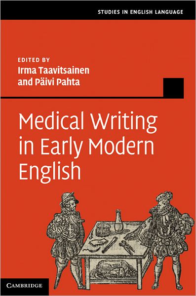 Cover for Irma Taavitsainen · Medical Writing in Early Modern English - Studies in English Language (Hardcover Book) (2011)
