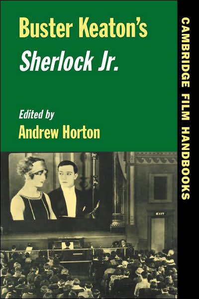 Buster Keaton's Sherlock Jr. - Cambridge Film Handbooks - Andrew Horton - Books - Cambridge University Press - 9780521485661 - June 13, 1997