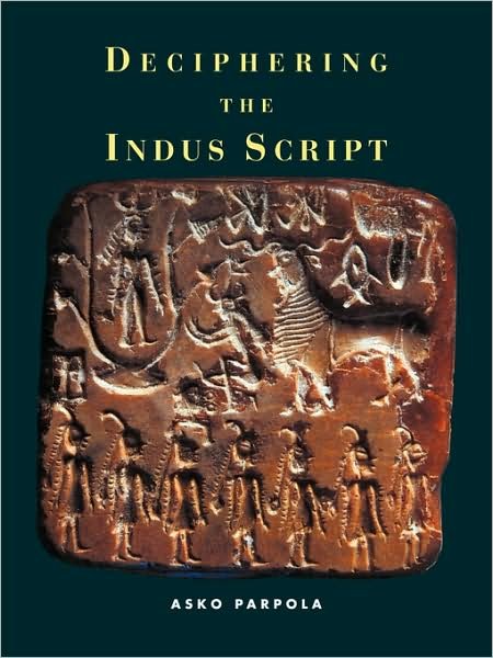 Deciphering the Indus Script - Parpola, Asko (University of Helsinki) - Bøger - Cambridge University Press - 9780521795661 - 1. oktober 2009